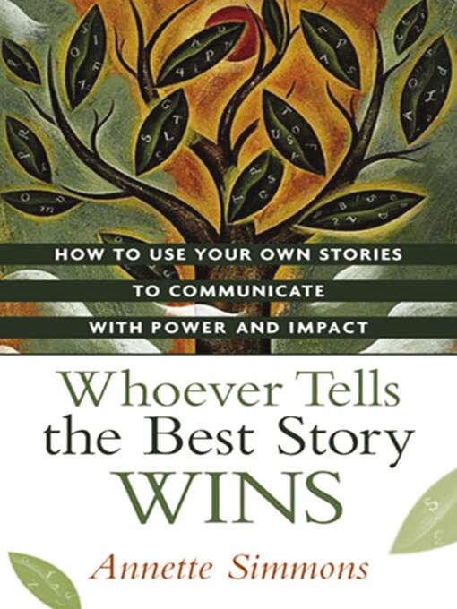 Title details for Whoever Tells the Best Story Wins by Annette Simmons - Available